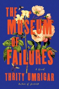 Enlarge image Cover: The Museum of Failures - Algonquin Books