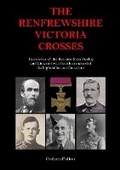 Cover: The Renfrewshire Victoria Crosses - PUBLISHED IN SILENCE PRESS