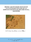 Cover: Bronze Age Funerary Monuments and Late Roman Enclosures at Downton Manor Farm, Milford on Sea, Hampshire - Thames Valley Archaelogical Services Ltd