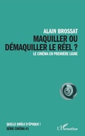 Cover: Maquiller ou d&eacute;maquiller le r&eacute;el - Quelle dr&ocirc;le d'&eacute;poque !