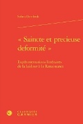 Cover: Saincte Et Precieuse Deformite - Classiques Garnier