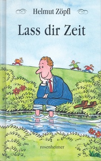 Enlarge image Cover: Lass dir Zeit - Rosenheimer Verlagshaus