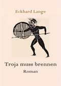 Cover: Troja muss brennen - neobooks