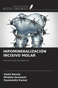 Cover: HIPOMINERALIZACI&Oacute;N INCISIVO MOLAR - Ediciones Nuestro Conocimiento