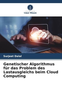 Enlarge image Cover: Genetischer Algorithmus für das Problem des Lastausgleichs beim Cloud Computing - Verlag Unser Wissen