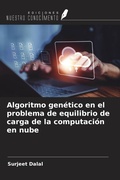 Cover: Algoritmo gen&eacute;tico en el problema de equilibrio de carga de la computaci&oacute;n en nube - Ediciones Nuestro Conocimiento