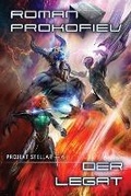 Cover: Der Legat (Projekt Stellar Buch 6) - Magic Dome Books