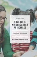Cover: Froebel's Kindergarten Principles - MJP Publisher