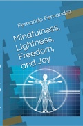 Cover: Mindfulness, Lightness, Freedom, and Joy - Fernando Fernandez