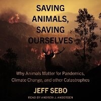 Enlarge image Cover: Saving Animals, Saving Ourselves - Tantor Audio