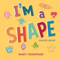 Cover: I'm a Shape - Writers Republic LLC