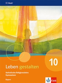 Abbildung von: Leben gestalten 10. Ausgabe Bayern - Klett
