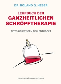 Abbildung von: Lehrbuch der Ganzheitlichen Schröpftherapie - Dr. Roland G. Heber