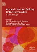 Cover: Academic Mothers Building Online Communities - Palgrave Macmillan