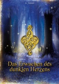 Cover: Das Erwachen des dunklen Herzens - BoD - Books on Demand