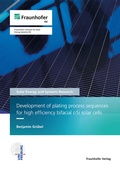 Cover: Development of plating process sequences for high efficiency bifacial c-Si solar cells - Fraunhofer Verlag