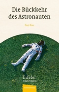 Cover: Die R&uuml;ckkehr des Astronauten - Eifelbildverlag