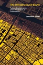 Cover: The Infrastructural South - MIT Press