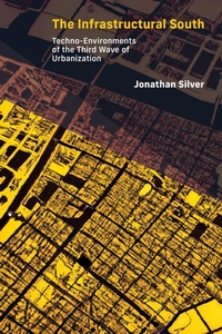 Enlarge image Cover: The Infrastructural South - MIT Press