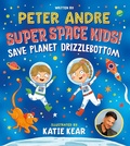 Cover: Super Space Kids! Save Planet Drizzlebottom - Scholastic