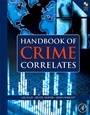 Cover: Handbook of Crime Correlates - Academic Press