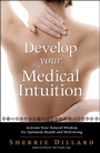 Cover: Develop Your Medical Intuition - Llewellyn Publications