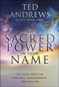 Cover: The Sacred Power in Your Name - Llewellyn Publications