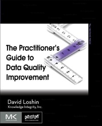 Enlarge image Cover: The Practitioner's Guide to Data Quality Improvement - Morgan Kaufmann