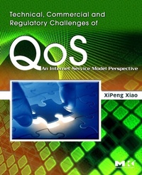 Enlarge image Cover: Technical, Commercial and Regulatory Challenges of QoS - Morgan Kaufmann