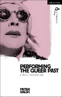 Enlarge image Cover: Performing the Queer Past - Methuen Drama