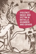 Cover: Violence, Image and Victim in Bataille, Agamben and Girard - Edinburgh University Press