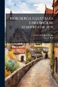 Cover: Noriberga Illustrata Und Andere Staedtegedichte - Nabu Press