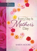 Cover: Every Day is Mother's Day - BroadStreet Publishing Group, LLC