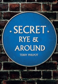 Enlarge image Cover: Secret Rye & Around - Amberley Publishing