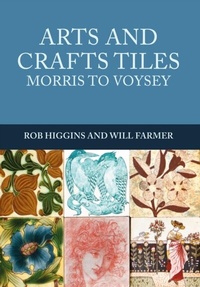 Abbildung von: Arts and Crafts Tiles: Morris to Voysey - Amberley Publishing