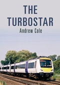 Cover: The Turbostar - Amberley Publishing