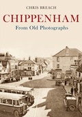 Cover: Chippenham From Old Photographs - Amberley Publishing