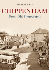 Abbildung von: Chippenham From Old Photographs - Amberley Publishing