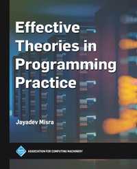 Enlarge image Cover: Effective Theories in Programming Practice - Association for Computing Machinery and Morgan & Claypool Publishers
