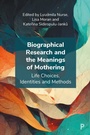 Cover: Biographical Research and the Meanings of Mothering - Policy Press