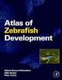 Cover: Atlas of Zebrafish Development - Academic Press