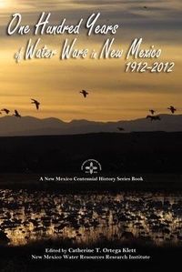 Abbildung von: One Hundred Years of Water Wars in New Mexico, 1912-2012 - Sunstone Press