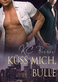 Cover: K&uuml;ss Mich, Bulle - Dreamspinner Press