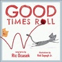 Cover: Good Times Roll - Akashic Books