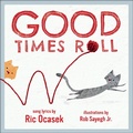 Cover: Good Times Roll - Akashic Books