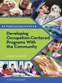 Abbildung von: Developing Occupation-Centered Programs With the Community, Third Edition - SLACK Incorporated