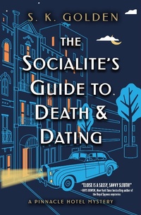 Enlarge image Cover: The Socialite's Guide to Death and Dating - Crooked Lane Books