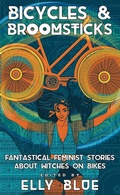 Cover: Bicycles & Broomsticks - Microcosm Publishing LLC