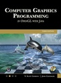 Cover: Computer Graphics Programming in OpenGL with Java - Mercury Learning and Information
