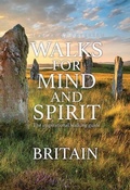 Cover: Walks for Mind and Spirit - Britain - Duncan Petersen Publishing Ltd